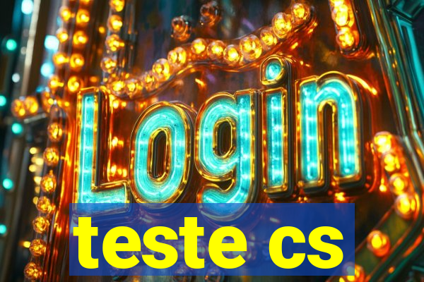 teste cs
